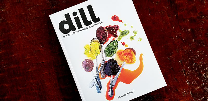 DILL MAGAZINE ISSUE 2 RELISHES